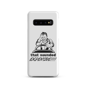 "That sounded expensive" case for Samsung®